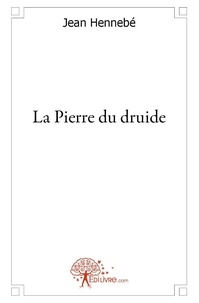 Jean Hennebé - La pierre du druide.