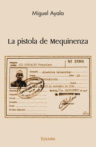 Miguel Ayala - La pistola de mequinenza.