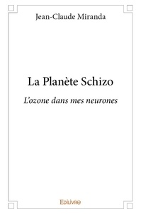 Jean-Claude Miranda - La planète Schizo.