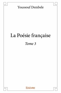 Youssouf Dembele - La poésie française 3 : La poésie française.