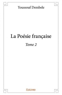 Youssouf Dembele - La poésie française – 2 : La poésie française –.