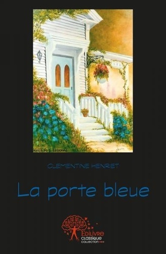 Clémentine Henriet - La porte bleue.