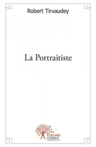 Robert Tirvaudey - La portraitiste.