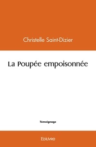Christelle Saint-dizier - La poupée empoisonnée.