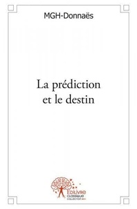 Mgh- Donnaës - La prédiction et le destin.