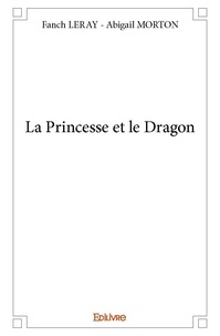 Leray - abigail morton fanch Fanch - La princesse et le dragon.