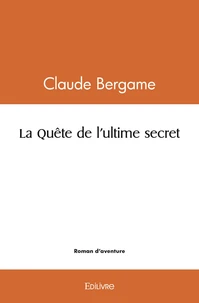 La quête de l'ultime secret