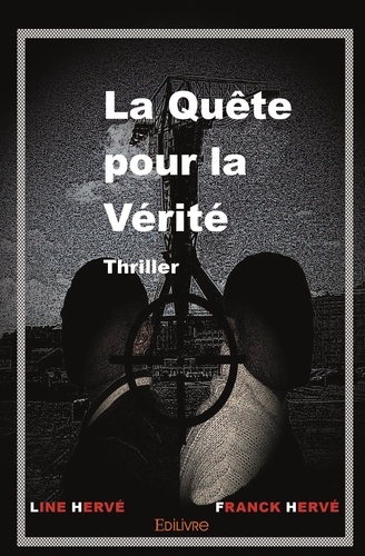 Line hervé franck Et - La quête pour la vérité - Thriller.
