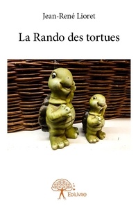 Jean-rené Lioret - La rando des tortues.