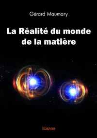 La réalité du monde de la matière