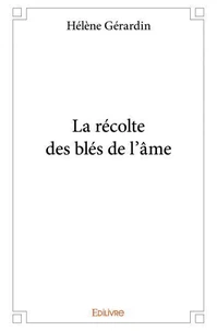 La récolte des blés de l'âme