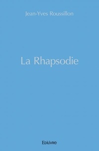 Jean-yves Roussillon - La rhapsodie.