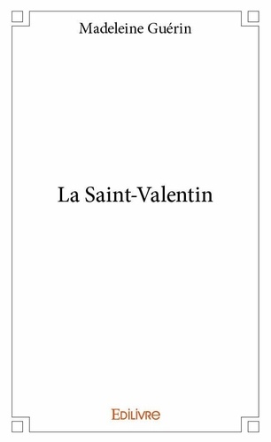 Madeleine Guérin - La saint valentin.