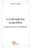 Sylvain Cunot - La Schizophrénie au quotidien - Le parcours d'un schizophrène.