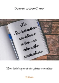 La scolarisation des élèves à besoins éducatifs particuliers