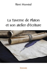 Rémi Monréal - La Taverne de Platon et son atelier d'écriture.