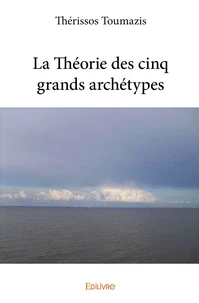 La Théorie des 5 grands archétypes