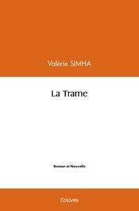 Valérie Simha - La trame.