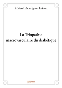 La triopathie macrovasculaire du diabétique