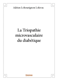 La triopathie microvasculaire du diabétique