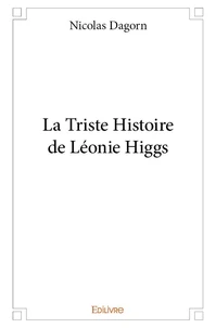La triste histoire de léonie higgs