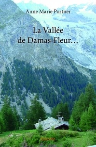 Anne Marie Portner - La vallée de Damas-fleur....