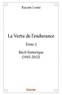 Louiz Kacem - La vertu de l’endurance 2 : La vertu de l’endurance - Récit historique (1945-2012).