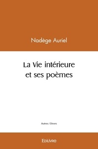 Nadege Auriel - La vie intérieure et ses poèmes.