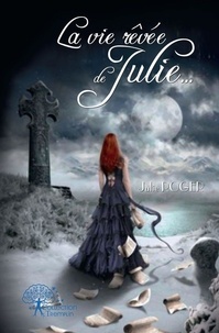 Julie Roger - La vie rêvée de julie....
