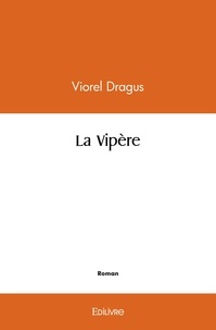 Viorel Dragus - La vipère.