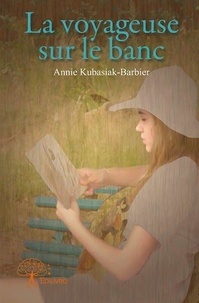 Annie kubasiak- Barbier - La voyageuse sur le banc.