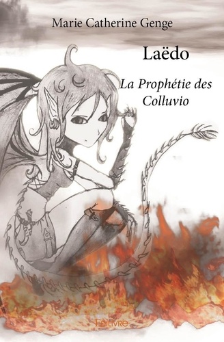 Marie catherine Genge - Laëdo - La Prophétie des Colluvio.