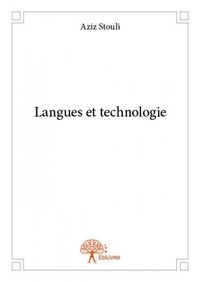Aziz Stouli - Langues et technologie - Enseignement / Aprentissage / Acquisition Actes du colloque - Casablanca 2010.