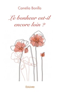Le bonheur est il encore loin ?