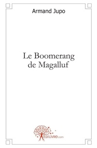 Armand Jupo - Le boomerang de magalluf.