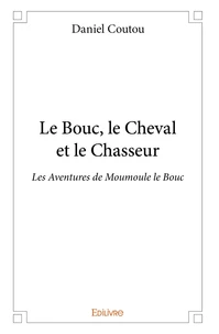 Le Bouc, le Cheval et le Chasseur