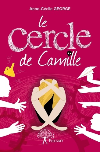 Anne-Cécile George - Le cercle de camille.