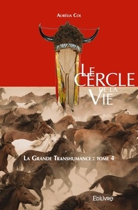 Aurélia Col - La grande transhumance 4 : Le cercle de la vie – la grande transhumance :.