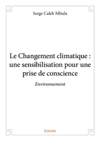 Le changement climatique : une sensibilisation pour une prise de conscience