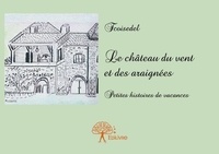 Fcoisedel Fcoisedel - Le château du vent et des araignées - Petites histoires de vacances.