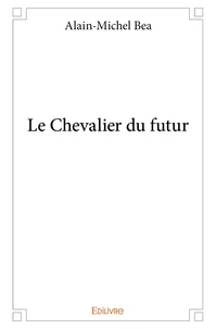 Le chevalier du futur