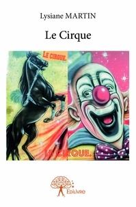 Lysiane Martin - Le cirque.