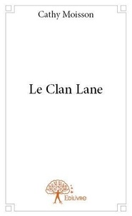 Cathy Moisson - Le clan lane.