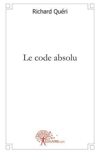 Richard Quéri - Le code absolu.