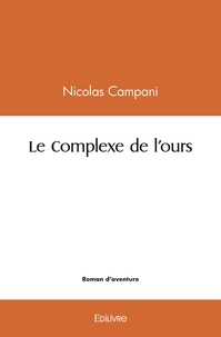 Nicolas Campani - Le complexe de l'ours.