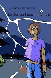 Claudine Beaumont - Le concert des immortels.