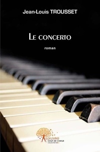 Jean-louis Trousset - Le concerto.