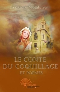 Marie-Odile Bodenheimer - Le conte du coquillage et poèmes.