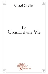 Arnaud Chrétien - Le contrat d'une vie.
