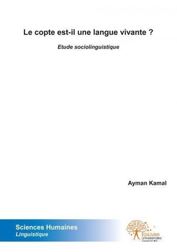 Ayman Kamal - Le copte est il une langue vivante? - Étude sociolinguistique.